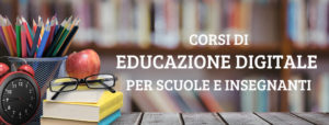 Corsi educazione digitale scuole e insegnanti