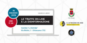 Latoscurodelweb - incontro di educazione digitale ad orbassano il 16 maggio 2016